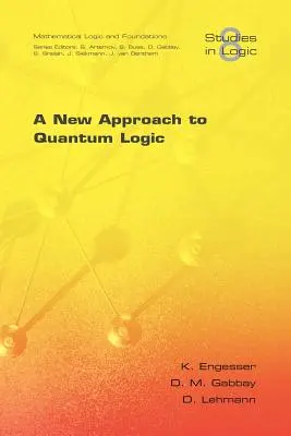 Un nuevo enfoque de la lógica cuántica - A New Approach to Quantum Logic