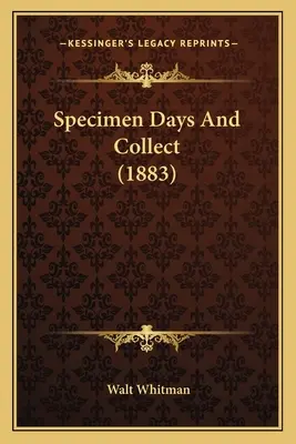 Specimen Days And Collect (1883)