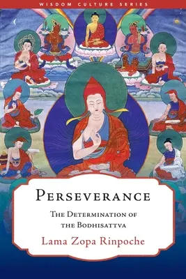 Perseverancia: La determinación del Bodhisattva - Perseverance: The Determination of the Bodhisattva