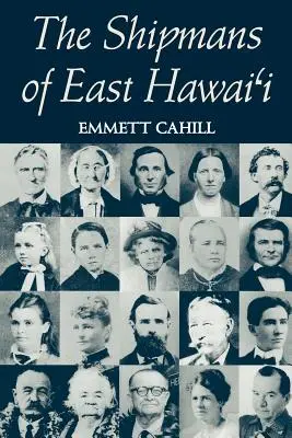 Cahill The Shipmans of E. Hawai'i - Cahill: The Shipmans of E. Hawai'i