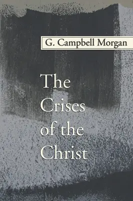 Las crisis de Cristo - The Crises of the Christ