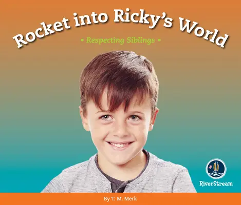 ¡Respeto! Rocket Into Ricky's World: Respetar a los hermanos - Respect!: Rocket Into Ricky's World: Respecting Siblings