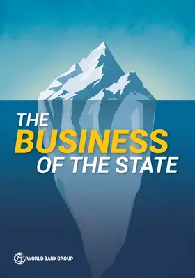 El negocio del Estado: Por qué ir más allá de las empresas estatales es importante para el desarrollo del sector privado - The Business of the State: Why Going Beyond State-Owned Enterprises Matters for Private Sector Development