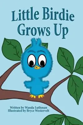 Pajarito crece - Little Birdie Grows Up