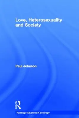 Amor, heterosexualidad y sociedad - Love, Heterosexuality and Society