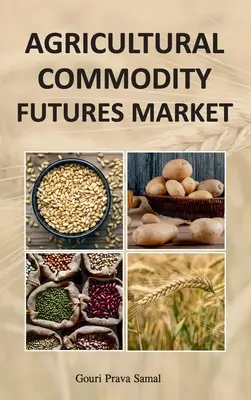 Mercado de futuros de materias primas agrícolas - Agricultural Commodity Futures Market