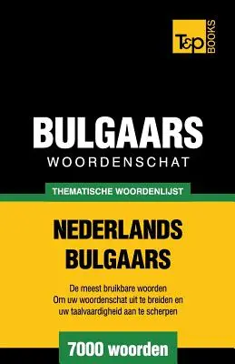 Vocabulario temático neerlandés-búlgaro - 7000 palabras - Thematische woordenschat Nederlands-Bulgaars - 7000 woorden