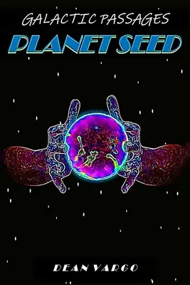 Una crónica de Pasajes Galácticos: GP 7 Planeta Semilla - A Galactic Passages chronicle: GP 7 Planet Seed