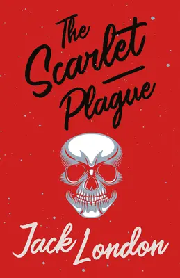 La peste escarlata - The Scarlet Plague