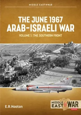 La guerra árabe-israelí de los seis días de junio de 1967: Volumen 1: Precuelas y movimientos iniciales de la guerra aérea - The June 1967 Arab-Israeli Six-Day War: Volume 1: Prequel and Opening Moves of the Air War