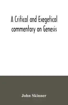 Comentario crítico y exegético del Génesis - A critical and exegetical commentary on Genesis