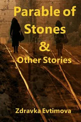 Parábola de las piedras y otros cuentos - Parable of Stones & Other Stories