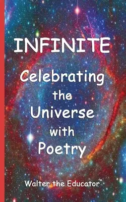 Infinito: Celebrando el Universo con Poesía - Infinite: Celebrating the Universe with Poetry