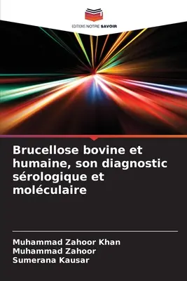 Brucelosis bovina y humana, su diagnóstico neurológico y molecular - Brucellose bovine et humaine, son diagnostic srologique et molculaire