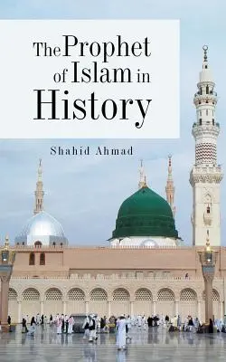 El Profeta del Islam en la Historia - The Prophet of Islam in History