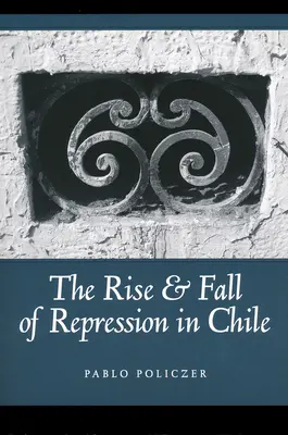 Auge y caída de la represión en Chile - Rise and Fall of Repression in Chile