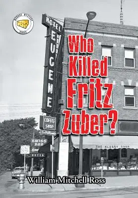 ¿Quién mató a Fritz Zuber? - Who Killed Fritz Zuber?