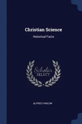 La Ciencia Cristiana: Hechos históricos - Christian Science: Historical Facts