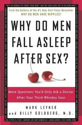 ¿Por qué los hombres se quedan dormidos después del sexo? Más preguntas que sólo le harías a un médico después de tu tercer whisky sour - Why Do Men Fall Asleep After Sex?: More Questions You'd Only Ask a Doctor After Your Third Whiskey Sour