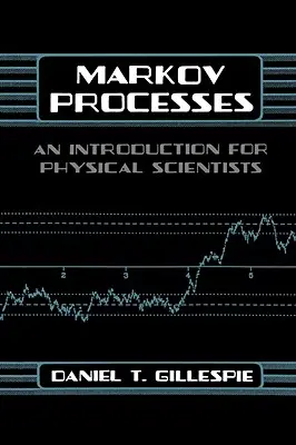 Procesos de Markov: Una Introducción para Científicos Físicos - Markov Processes: An Introduction for Physical Scientists