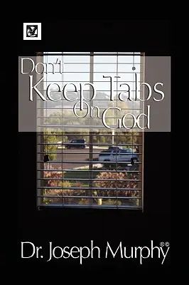 No Vigiles a Dios - Don't Keep Tabs on God