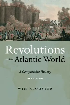 Revoluciones en el mundo atlántico, nueva edición: Una historia comparada - Revolutions in the Atlantic World, New Edition: A Comparative History