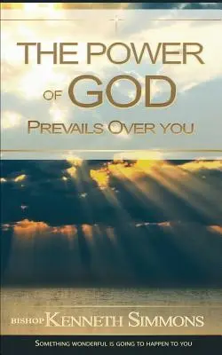 El poder de Dios prevalece sobre ti - The Power of God Prevails Over You