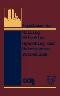 Directrices para la redacción de procedimientos operativos y de mantenimiento eficaces - Guidelines for Writing Effective Operating and Maintenance Procedures