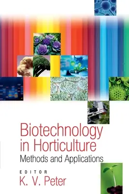 Biotecnología en horticultura: Métodos y aplicaciones - Biotechnology In Horticulture: Methods And Applications