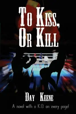 Besar o matar - To Kiss, or Kill