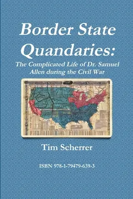 Los dilemas del estado fronterizo: La complicada vida del Dr. Samuel Allen durante la Guerra Civil - Border State Quandaries: The Complicated Life of Dr. Samuel Allen during the Civil War