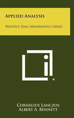 Análisis aplicado: Prentice Hall Mathematics Series - Applied Analysis: Prentice Hall Mathematics Series