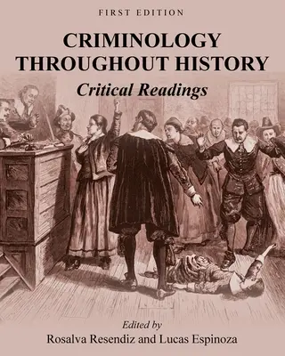 La criminología a lo largo de la historia: Lecturas críticas - Criminology Throughout History: Critical Readings