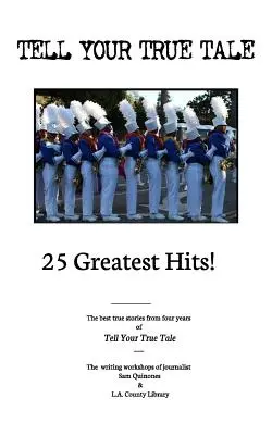 Cuéntame tu verdad: 25 grandes éxitos - Tell Your True Tale: 25 Greatest Hits!