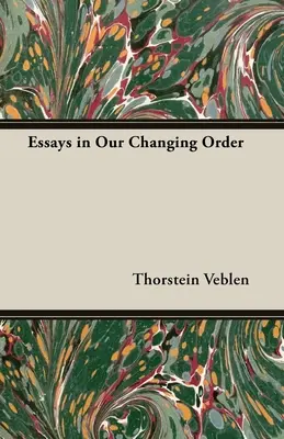 Ensayos sobre nuestro orden cambiante - Essays in Our Changing Order