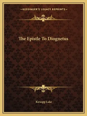 La epístola a Diogneto - The Epistle To Diognetus