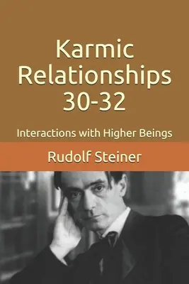 Relaciones Kármicas 30-32: Interacciones con los Seres Superiores - Karmic Relationships 30-32: Interactions with Higher Beings