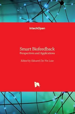 Biorretroalimentación inteligente: Perspectivas y aplicaciones - Smart Biofeedback: Perspectives and Applications