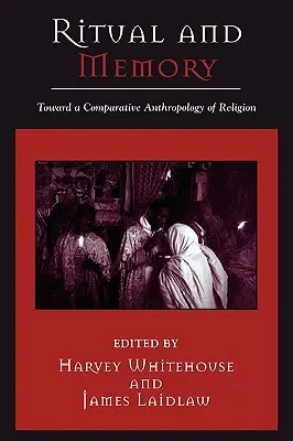 Ritual y memoria: Hacia una antropología comparada de la religión - Ritual and Memory: Toward a Comparative Anthropology of Religion