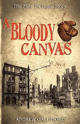 Un lienzo sangriento: La historia de Mike McTigue - A Bloody Canvas: The Mike McTigue Story