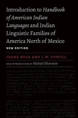 Introducción a Handbook of American Indian Languages y a Indian Linguistic Families of America North of Mexico - Introduction to Handbook of American Indian Languages and Indian Linguistic Families of America North of Mexico