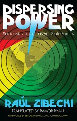 Dispersión del poder: los movimientos sociales como fuerzas antiestatales - Dispersing Power: Social Movements as Anti-State Forces