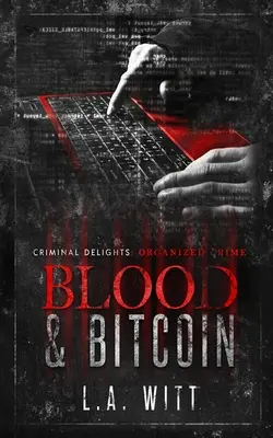 Blood & Bitcoin: Crimen organizado - Blood & Bitcoin: Organized Crime