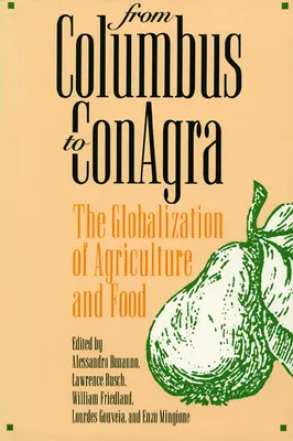 De Colón a Conagra: La globalización de la agricultura y la alimentación - From Columbus to Conagra: The Globalization of Agriculture and Food