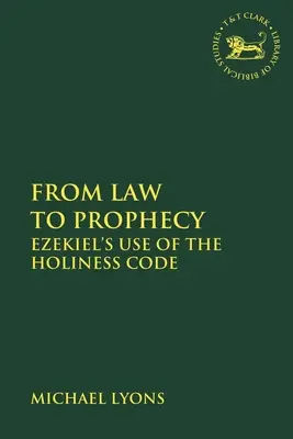 De la ley a la profecía: El uso del Código de Santidad en Ezequiel - From Law to Prophecy: Ezekiel's Use of the Holiness Code