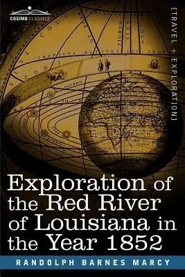 Exploración del río Rojo de Luisiana en el año 1852 - Exploration of the Red River of Louisiana in the Year 1852