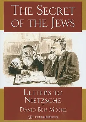 El secreto de los judíos: Cartas a Nietzsche - Secret of the Jews: Letters to Nietzsche