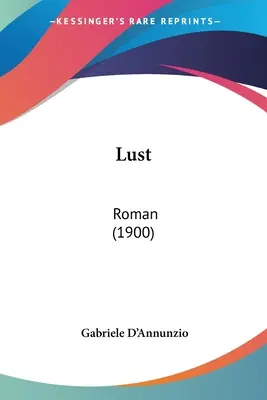 La lujuria: novela (1900) - Lust: Roman (1900)