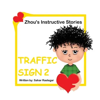 Señal de tráfico 2: Historias instructivas de Zhou - Traffic Sign 2: Zhou's Instructive Stories