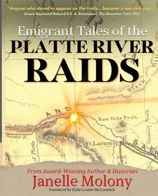 Cuentos de emigrantes sobre las incursiones en el río Platte - Emigrant Tales of the Platte River Raids